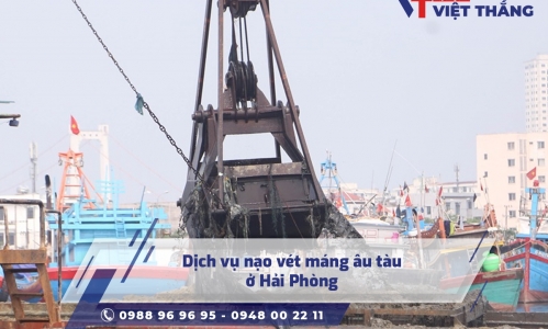 Dịch vụ nạo vét máng âu tàu ở Hải Phòng