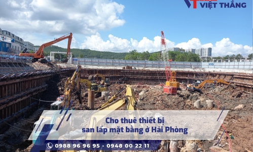 Cho thuê thiết bị san lấp mặt bằng ở Hải Phòng