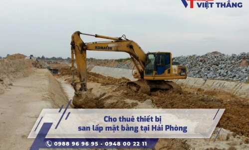 Cho thuê thiết bị san lấp mặt bằng tại Hải Phòng